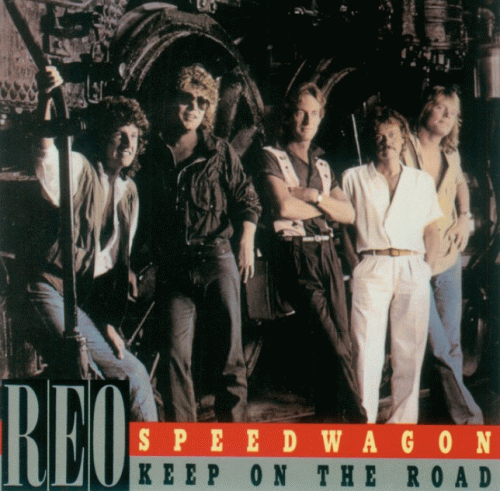 REO Speedwagon : Keep on the Road